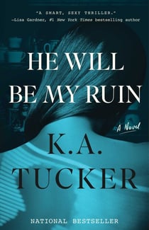 He Will Be My Ruin - A Novel