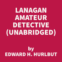Lanagan Amateur Detective (UNABRIDGED)