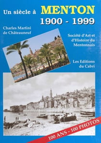 Un siècle à Menton (1900-1999)
