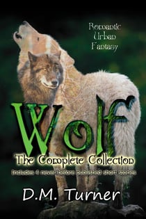 Wolf: The Complete Collection - Campbell Wildlife Preserve, #1