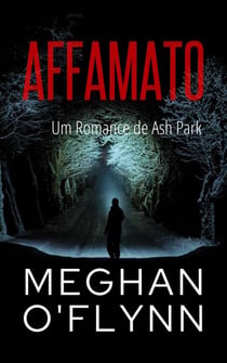 Affamato: Um Romance de Ash Park - Ash Park (Portuguese), #2