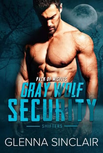 Pack of Misfits - Gray Wolf Security Shifters, #1