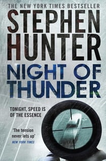 Night of Thunder - A Bob Lee Swagger sniper thriller!