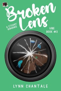 Broken Lens - VIBE a Steamy Romance, #3