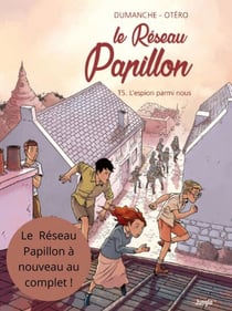 Le Réseau Papillon - Tome 5 - L'espion parmi nous