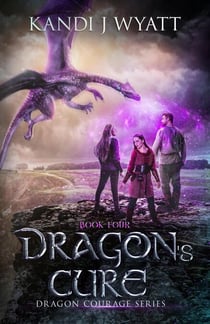 Dragon's Cure - Dragon Courage, #4