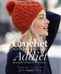 Crochet Addict - Pour les débutantes et les autres - 20 modèles de sacs et accessoires