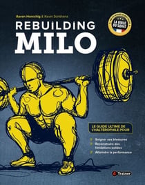 Rebuilding Milo - Le guide ultime de l'haltérophile pour soigner ses blessures