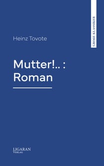 Mutter!.. : Roman