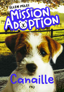 Mission Adoption - Tome 04 : Canaille