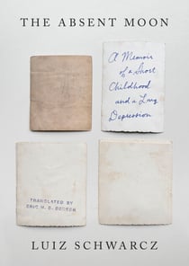The Absent Moon - A Memoir of a Short Childhood and a Long Depression