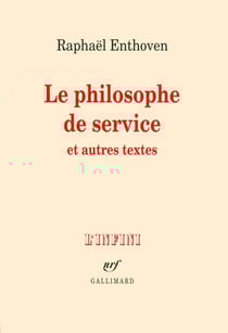 Le philosophe de service et autres textes