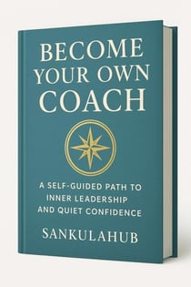 Become Your Own Coach: A Self-Guided Path to Inner Leadership and Quiet Confidence