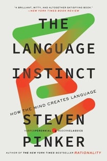 The Language Instinct - How The Mind Creates Language