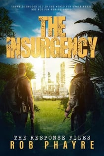 The Insurgency - The Response Files, #3