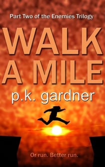 Walk A Mile (The Enemies Trilogy Book 2) - The Enemies Trilogy, #2