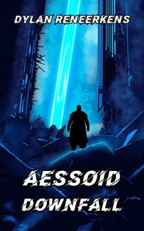 Aessoid: Downfall - Phase 3 of the Locus Dreams Multiverse, #6