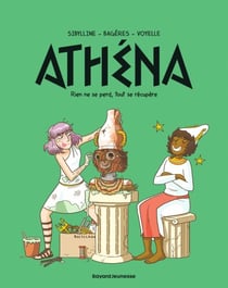 Athéna, Tome 07 - Rien ne se perd, tout se récupère