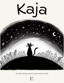 Kaja And Other Bilingual Danish-English Stories for Kids