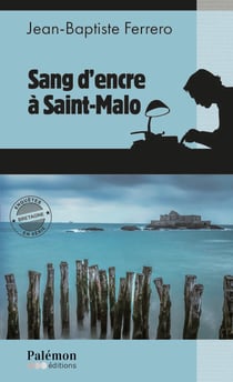 Sang d'encre à Saint-Malo - Sang d'encre - Tome 2