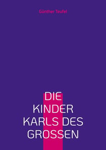 Die Kinder Karls des Großen - Eine deutsch-französische Freundschaft