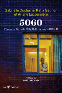 5060 - L’hécatombe de la COVID-19 dans nos CHSLD