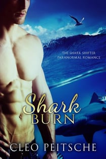 Shark Burn - The Shark Shifter Paranormal Romance, #5