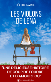 Les violons de Léna - "Un roman qui se lit d'une traite et nous emporte dans son univers subtil et délicat". Cathy Borie