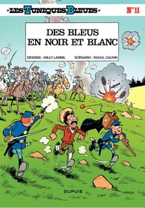 Les Tuniques Bleues - Tome 11 - Bleus en noir et blanc