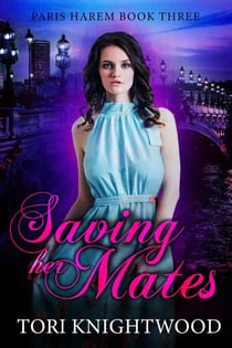 Saving Her Mates - Paris Harem, #3