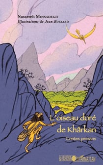 L'oiseau doré de Khârkan - Contes persans