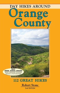 Day Hikes Around Orange County - 112 Great Hikes