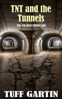 TNT and the Tunnels - 6ixes, #4