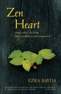 Zen Heart - Simple Advice for Living with Mindfulness and Compassion