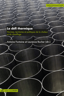 Le défi thermique - Normes, territoires et politiques de la chaleur et du chauffage