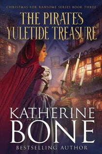The Pirate's Yuletide Treasure - Christmas for Ransome, #3