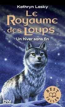 Le royaume des loups - tome 4 Un hiver sans fin - Un hiver sans fin