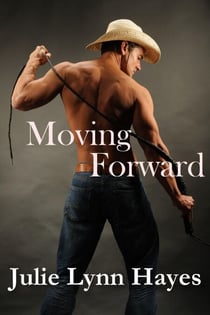 Moving Forward - Tales from Texas, #2