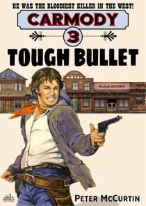 Carmody 3: Tough Bullet - Carmody, #3