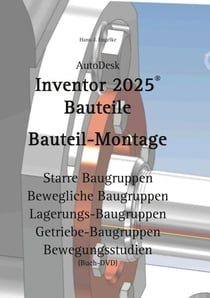 AutoDesk Inventor 2025 Bauteile - Bauteil-Montage