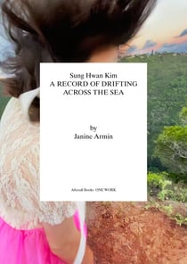 Sung Hwan Kim - A Record of Drifting Across the Sea