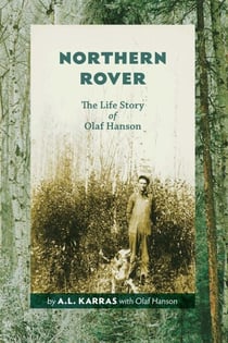 Northern Rover - The Life Story of Olaf Hanson