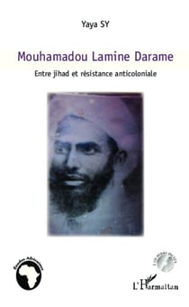 Mouhamadou Lamine Darame - Entre jihad et résistance anticoloniale (2 CD inclus) - (2 CD inclus)