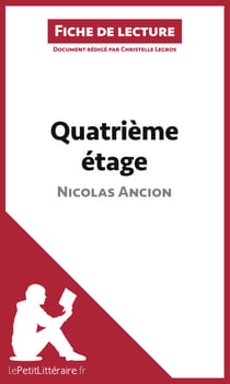 Quatrième étage de Nicolas Ancion (Fiche de lecture) - Analyse complète et résumé détaillé de l'oeuvre