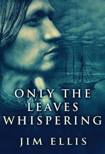 Only The Leaves Whispering - The Last Hundred, #1