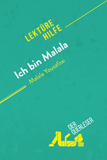Ich bin Malala von Malala Yousafzai (Lektürehilfe) - Detaillierte Zusammenfassung, Personenanalyse und Interpretation