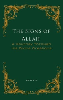 The Signs of Allah: A Journey Through His Divine Creations