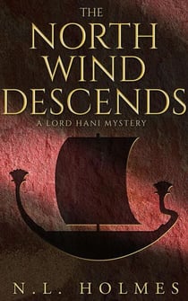 The North Wind Descends - The Lord Hani Mysteries, #4
