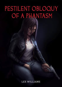 Pestilent Obloquy of a Phantasm