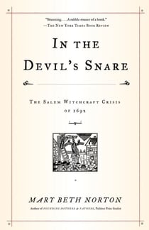 In the Devil's Snare - The Salem Witchcraft Crisis of 1692